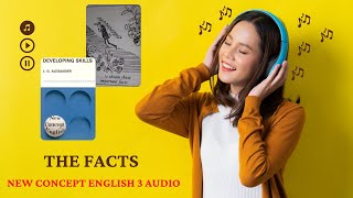 THE FACTS - NEW CONCEPT ENGLISH 3 - DEVELOPING SKILLS