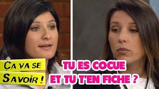 Tu es cocue et tu t'en fiches ? - Ça va se savoir !