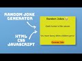 Creating a random Joke generator in HTML | CSS | JAVASCRIPT