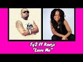 Ty2 ft Kanji - Love me