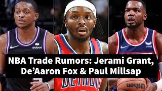 NBA Trade Rumors: Jerami Grant, De'Aaron Fox & Paul Millsap