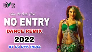 No Entry (Dance Remix) by DYK INDIA | New Party Song 2022