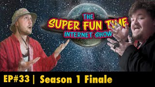 SFT - EP33 | PART 2 | Season 1 Finale & Overall Super Fun Time!