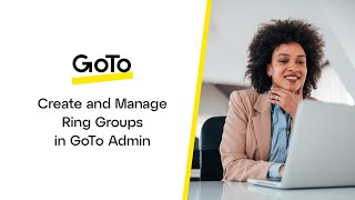 Create and Manage Ring Groups in GoTo Admin