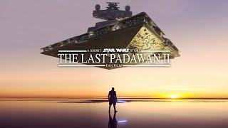The Last Padawan 2 | A Short Star Wars Story | Fan Film