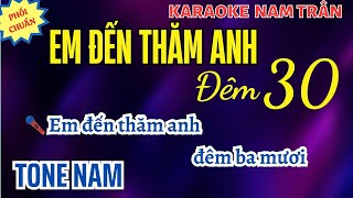 Karaoke Em Đến Thăm Anh Đêm 30 Tone Nam | Nam Trân