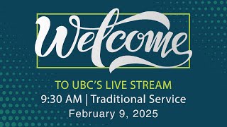 2/9/2025 Traditional Service | 9:30 | UBC Houston