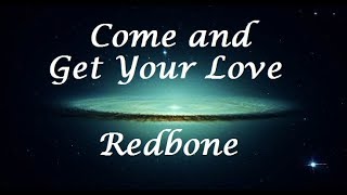 Come and Get Your Love - Redbone (Letra/Lyrics)