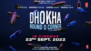 Dhokha: Round D Corner (Teaser) | R. Madhavan, Khushalii K, Darshan K, Aparshakti K | Bhushan K