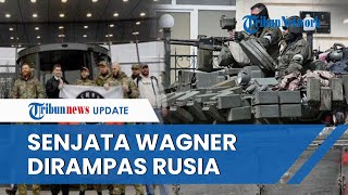 Rusia KETAKUTAN! RAMPAS Seluruh Alat Tempur Grup Wagner di Medan Perang, Cegah Kudeta Susulan