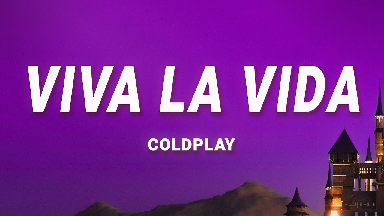 Coldplay - Viva La Vida (Lyrics) - YouTube