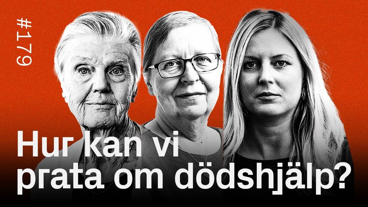 179: Hur Kan Vi Prata Om Dödshjälp? - Barbro Westerholm, Elisabeth ...