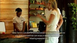Adult Massage in London | Elite Tantric London – Luxury & Sensuality