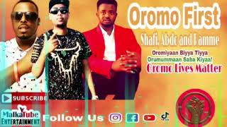 Shafi, Abdo and Ramme |Oromoo First| New Oromo Music 2020