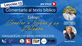 ESCUELA SABÁTICA 🔴EN VIVO🔴: LECCIÓN 13: EPÍLOGO: CONOCER A JESÚS Y SU PALABRA