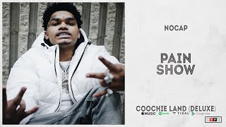 Nocap Pain Show