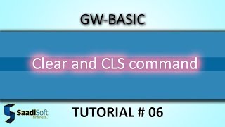 Clear and CLS command || GWBASIC || Tutorial # 6