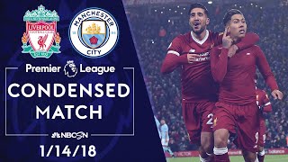 Premier League Classics: Liverpool v. Manchester City | CONDENSED MATCH | 1/14/18 | NBC SPORTS
