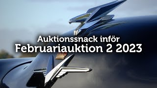 Auktionssnack inför Februariauktion #2 2023