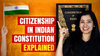 Citizenship Indian Polity | Art 5-11 Indian Constitution | Part 2 Constitution of India