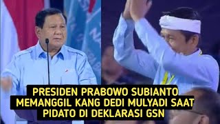 PRESIDEN PRABOWO SUBIANTOMEMANGGIL KANG DEDI MULYADI SAAT PIDATO DI DEKLARASI GSN