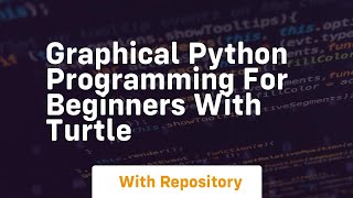 Graphical python programming for beginners with turtle