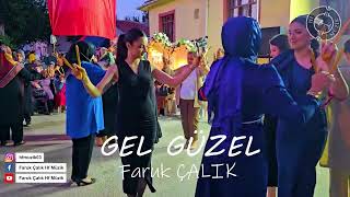 Faruk Çalık - Gel Güzel 2023 Yeni