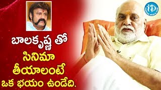 బాలకృష్ణ తో సినిమా తీయాలంటే ఒక భయం ఉండేది.- K Raghavendra Rao | KRR Classroom | iDream Movies