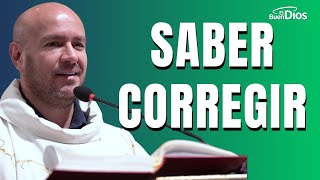 Saber corregir - El Buen Dios jesús ##jesus #ElBuenDios #padrefreddybustamante #Deus #evangelho