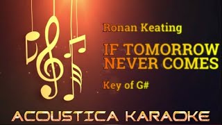 Ronan Keating - IF TOMORROW NEVER COMES - ACOUSTICA KARAOKE