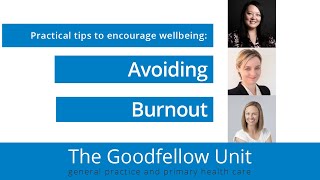 Goodfellow Unit Webinar: Encourage wellbeing and avoid burnout