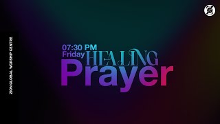 चंगाई की प्रार्थना ~ Healing Prayer  || 28/July/2023 @7:30PM