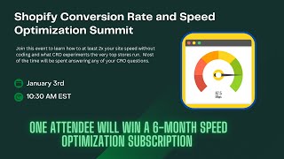 Shopify Conversion Rate and Speed Optimization Summit and AMA