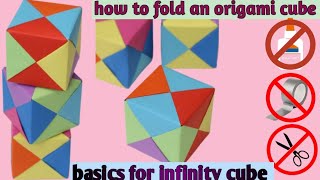 Basics to make an infinite cube | Origame | origami fidget toys cube | Rubik's cube.