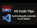 VS Code tips — Use an editor to write git commit messages