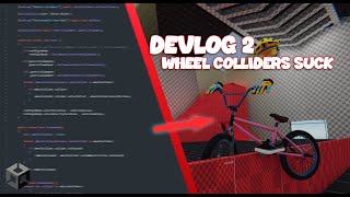 Wheel Colliders Suck !! | RIDE TOGETHER | UNITY GAME DEVLOG 2