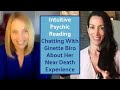 INTUITIVE PSYCHIC READING Chatting With Ginette Biro About Her Near Death Experience