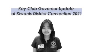 Key Club Governor Update at Kiwanis District Convention 2021