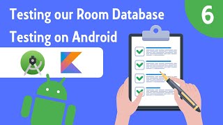 Testing Room Databases - Testing on Android - Part 6