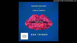 Machine Gun Kelly and Camila Cabello - Bad Things (BADMOVE T-Edit)