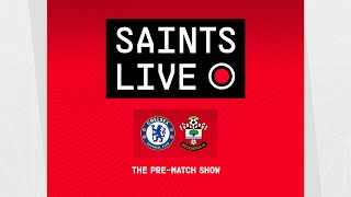 Chelsea vs Southampton | SAINTS LIVE: The Pre-Match Show