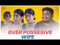 Over possesive wife | ft: Pravin & Pavithra | Roll the Reel | Infinitumtamil #couplegoals #relatable