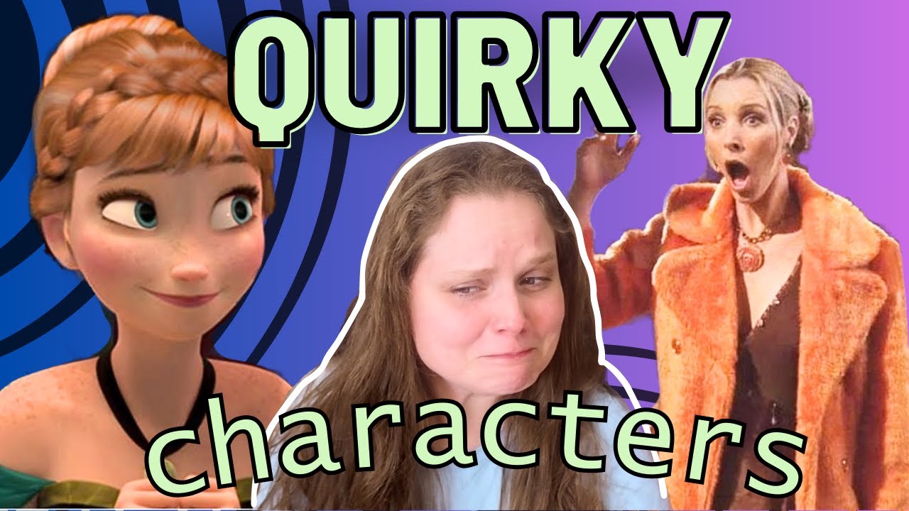 Write Quirky Characters That People Actually Like 8 Do S Don T S