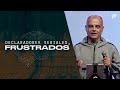 Declaradores seriales frustrados | Pr. Carlos Mraida | Iglesia del Centro