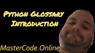 Python Glossary Introduction