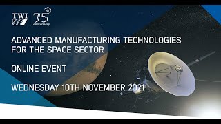 Recording for Advanced Manufacturing Technologies for Space Sector