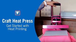 Start Heat Printing with the Craft Heat Press