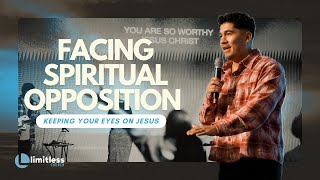 Facing Spiritual Opposition | Josh Andrade | Limitless Church