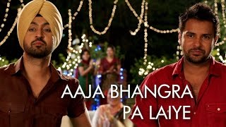 Aaja Bhangra Pa Laiye (Punjabi Version) | Saadi Love Story | Diljit Dosanjh & Surveen Chawla