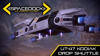 Mass Effect: UT-47 Kodiak Drop Shuttle - Spacedock